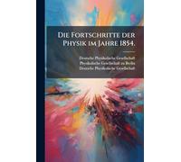 Die Fortschritte der Physik im Jahre 1854.