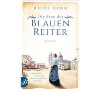 Die Frau des Blauen Reiter: Kunst ist ihre Leidenschaft, Franz Marc die Liebe ihres Lebens