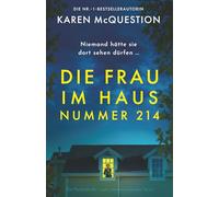 Die Frau im Haus Nummer 214: Ein Psychothriller mit atemberaubenden Twists