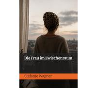 Die Frau im Zwischenraum