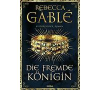 Rebecca Gablé – Die fremde Königin – Historical novel – Paperback