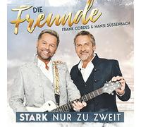 Die Freunde-Frank Cordes & Hansi Süssenbach - Stark Nur zu Zweit