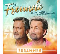 Die Freunde - Frank Cordes & Hansi Süssenbach - Zusammen