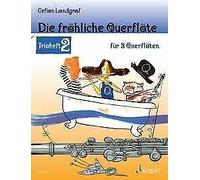 Die fröhliche Querflöte 3 flutes Gefion Landgraf Schott Music