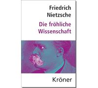 Die Fröhliche Wissenschaft: Herausgegeben von Elmar Schenkel, mit Nachwort und Zeittafel: 74