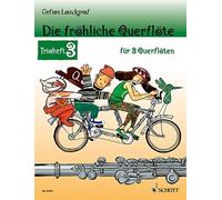 Die frohliche Querflote: Trioheft 3. 3 Floten. Spielbuch, Landgraf, Schurmann.