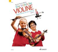 Die Frohliche Violine Band 1: Geigenschule Fur Den Anfang: Geigenschule für den Anfang. Vol. 1. violin. Paquet.