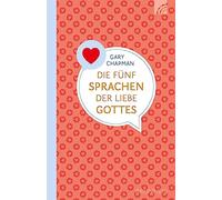Die fünf Sprachen der Liebe Gottes