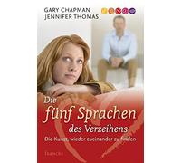 Die funf Sprachen des Verzeihens: Die Kunst, wi, Chapman, Thomas Paperb.