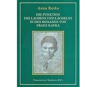 Die funktion des lachens und lächelns in den romanen von Franz Kafka