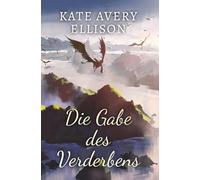 Die Gabe des Verderbens