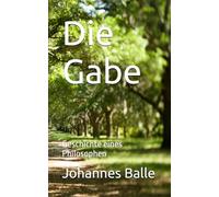 Die Gabe: Geschichte eines Philosophen
