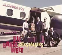 Die Ganze Welt by The Crystalairs (2008-11-14)