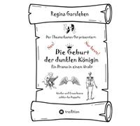 Die Geburt der dunklen Königin: Ein Drama in einem Urakt