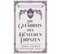 Die Gefährtin des düsteren Prinzen (Ein Reich der Drachen und Schriftrollen)