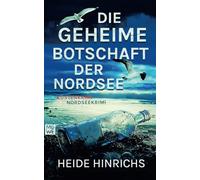 Die geheime Botschaft der Nordsee: Küstenkrimi - Nordseekrimi (Nordsee-Krimis mit Koopmann und Neuhof)