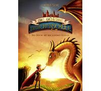 Die geheime Drachenschule 2 - Der Drache mit den silbernen Hörnern