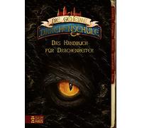Die geheime Drachenschule - Das Handbuch für Drachenreiter: Ein DIY-Buch ab 9 Jahren zum Spielen, Basteln und Rätseln