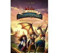 Die geheime Drachenschule - Die Rebellion der Drachenreiter: Band 6