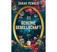 Die geheime Gesellschaft: Roman | Von der New York Times Bestsellerautorin von 'Die versteckte Apotheke' | Für Fans von Emilia Hart 'Die Unbändigen' | Hexen und Spiritualität im viktorianischen London