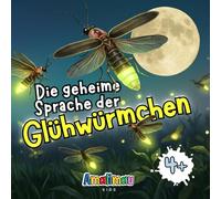 Die geheime Sprache der Glühwürmchen