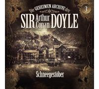 Die Geheimen Archive des Sir Arthur Conan Doyle - 03: Schneegestöber