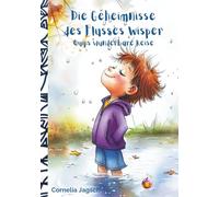 Die Geheimnisse des Flusses Wisper: Quips wunderbare Reise