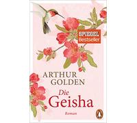 Die Geisha: Roman