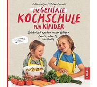 Edith Gätj Die geniale Kochschule für Kinder: Spielerisch koche (Paperback)