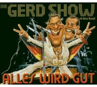 Die Gerd Show - Alles Wird Gut