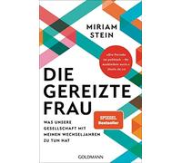 Die gereizte Frau: Was unsere Gesellschaft mit meinen Wechseljahren zu tun hat - „Die Periode ist politisch - ihr Ausbleiben auch“ Sheila de Liz