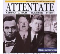 Die Geschichte der Bekanntesten Attentate