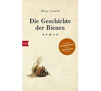 Die Geschichte der Bienen: Roman