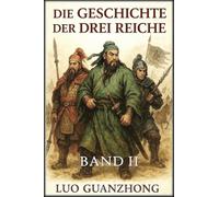 Die Geschichte der Drei Reiche: Band 2: Das geteilte Reich