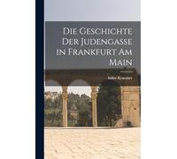 Die Geschichte Der Judengasse in Frankfurt Am Main