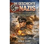 Die Geschichte der Nazis: Eine Erzählung aus dem Zweiten Weltkrieg über japanische Geheimdienste, Verrat und die verborgenen Kräfte hinter Midway