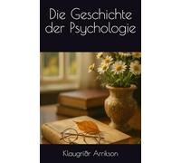 Die Geschichte der Psychologie