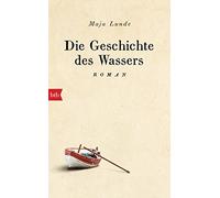 Die Geschichte des Wassers: Roman, Lunde, Allenstein 9783442757749 New.