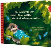 Die Geschichte vom kleinen Siebenschläfer, der nicht aufwachen wollte