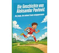 Die Geschichte von Aleksandar Pavlović: Der Junge, der seinem Traum entgegenrannte
