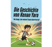Die Geschichte von Kenan Yaro: Der Junge, der seinem Traum hinterherlief
