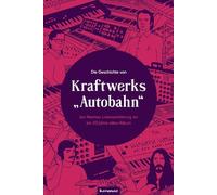 Die Geschichte von Kraftwerks "Autobahn": Eine Liebeserklärung an ein 50 Jahre altes Album