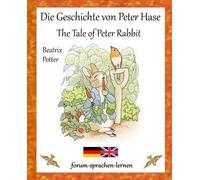 Die Geschichte von Peter Rabbit - The Tale of Peter Rabbit Deutsch Englisch