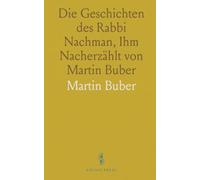 Die Geschichten des Rabbi Nachman, Ihm Nacherzählt von Martin Buber