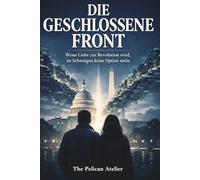 Die Geschlossene Front: Band 3 der Power-Play-Trilogie Wenn Liebe zur Revolution wird, ist Schweigen keine Option mehr. (The Inferno Collection)