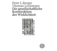 Die gesellschaftliche Konstruktion der Wirklich, Berger, Luckmann Pap.