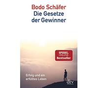 Die Gesetze der Gewinner.: Erfolg und ein erfulltes Leben by Schafer New.
