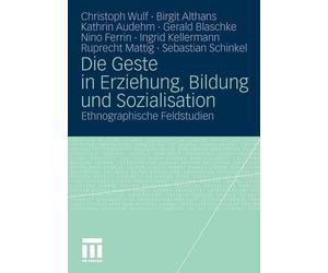 Die Geste in Erziehung, Bildung und Sozialisation - 9783531177335