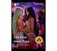 Die Gier einer Frau: Ein Fall für Sabrina Lenz (Band 1), Sex, Crime, Lesbian