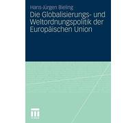 Die Globalisierungs- und Weltordnungspolitik der Europaischen Union <|